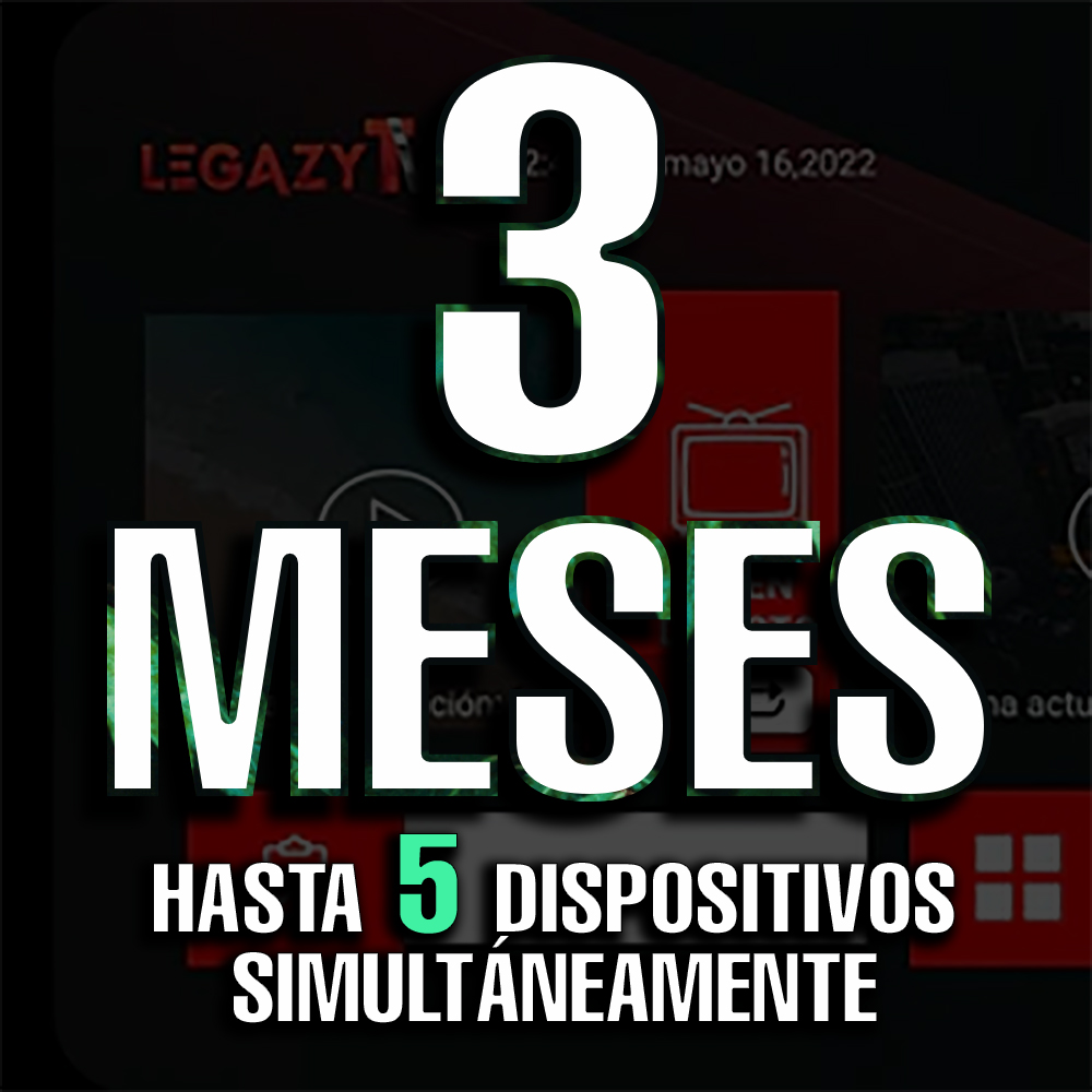 Legazy TV - 3 meses 5 Users