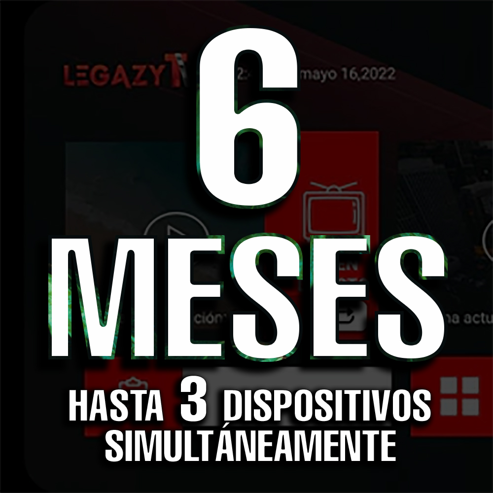 Legazy TV - 6 Meses